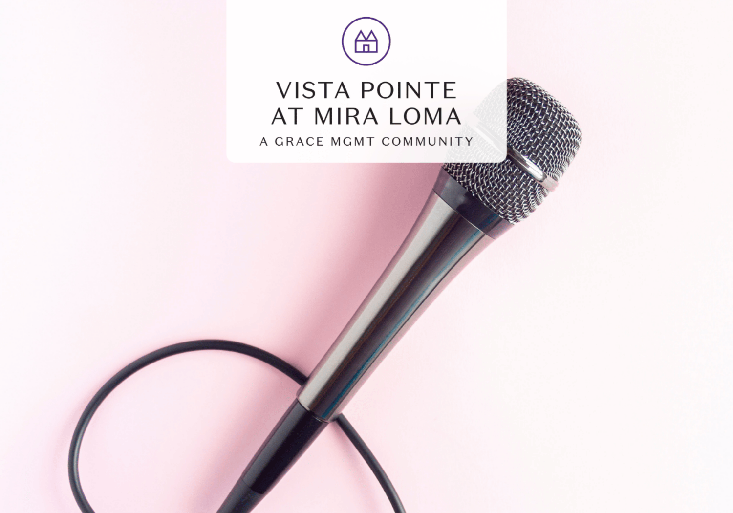 Promotional banner for Vista Pointe at Mira Loma with a microphone on a pale pink background and a logo at the top.